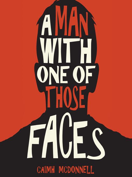 Title details for A Man With One of Those Faces (The Dublin Trilogy Book 1) by Caimh McDonnell - Wait list